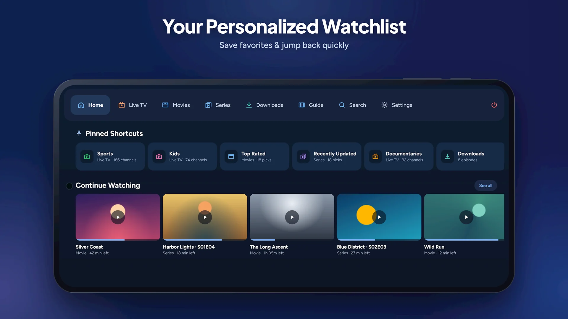 Phone — Watchlist: pinned shortcuts, continue watching and favorites