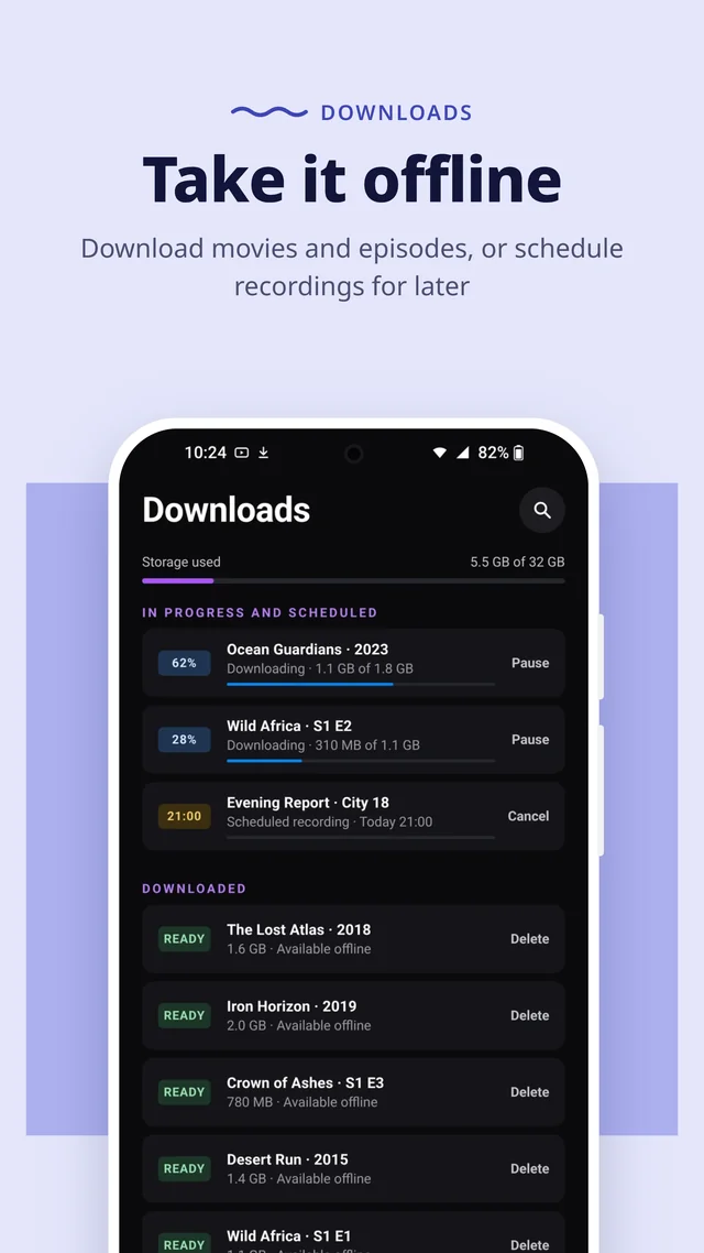 Downloads: movies and episodes saved for offline viewing